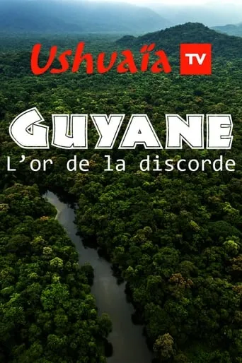 Guyane : L'or de la discorde movie poster - Entertainment content