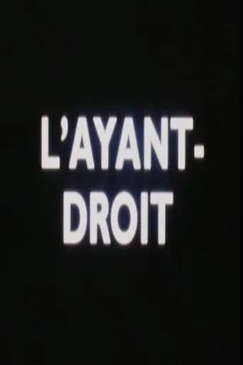 L'Ayant-Droit movie poster - Entertainment content