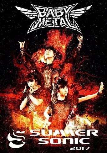 Babymetal - Summer Sonic 2017 Highlights movie poster - Entertainment content