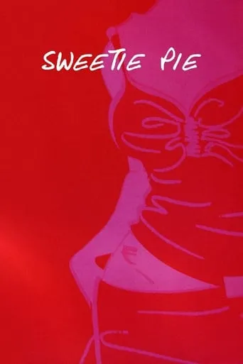 Sweetie Pie movie poster - Rated 10/10