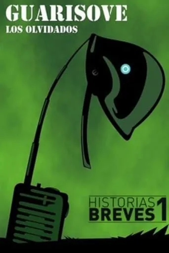 Historias Breves I: Guarisove, los olvidados movie poster - Rated 7/10