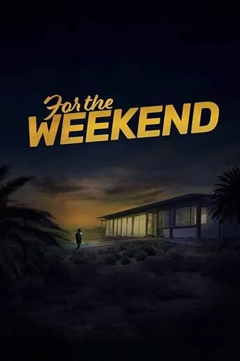 For the Weekend movie poster - Rated 4.3/10