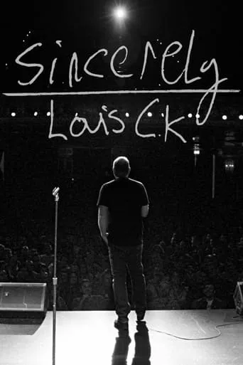 Sincerely Louis C.K. movie poster - Rated 7.4/10