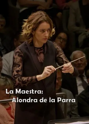 La Maestra: Alondra de la Parra movie poster - Rated 6/10