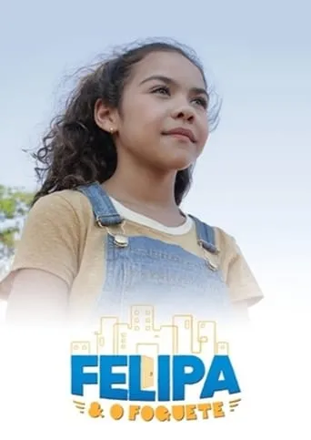 Felipa e o Foguete movie poster - Entertainment content