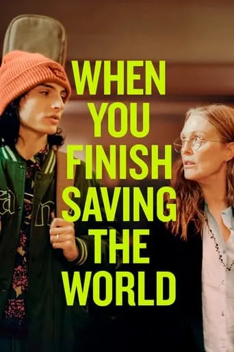 When You Finish Saving the World movie poster - Rated 5.9/10