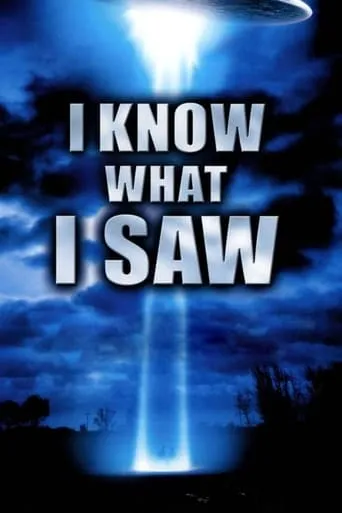 I Know What I Saw movie poster - Rated 7.3/10
