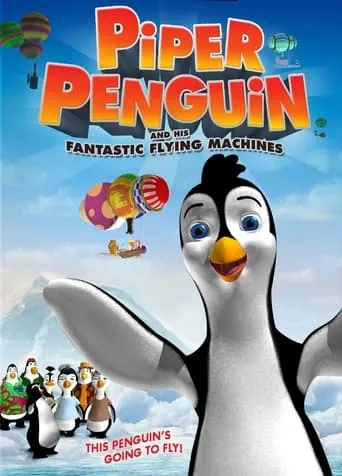 Piper Penguin and His Fantastic Flying Machines movie poster - Rated 3.5/10