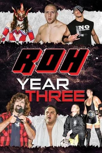 ROH: Year Three movie poster - Rated 10/10