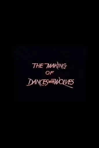 The Making of 'Dances with Wolves' movie poster - Rated 6.5/10
