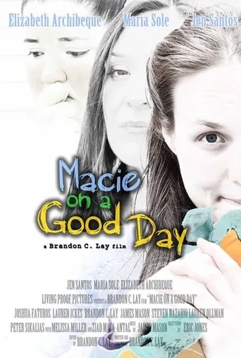 Macie on a Good Day movie poster - Rated 10/10