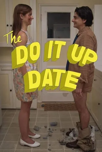 The Do It Up Date movie poster - Entertainment content