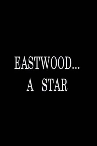 Eastwood... A Star movie poster - Rated 7/10