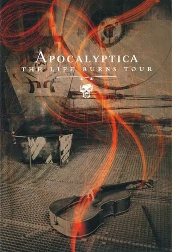 Apocalyptica: The Life Burns Tour movie poster - Rated 6.4/10
