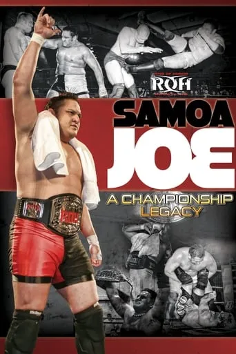 Samoa Joe: A Championship Legacy movie poster - Rated 10/10