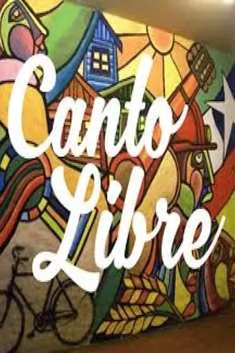 Canto Libre - den fria sången movie poster - Entertainment content