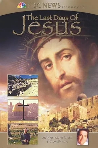 NBC News Presents - The Last Days of Jesus movie poster - Rated 7/10
