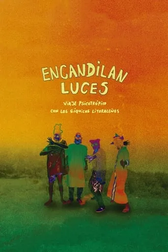 Encandilan luces. Viaje psicotrópico con los síquicos litoraleños movie poster - Rated 9/10