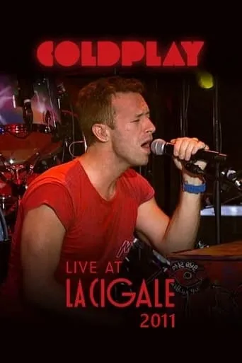 Coldplay - Live at La Cigale 2011 movie poster - Entertainment content