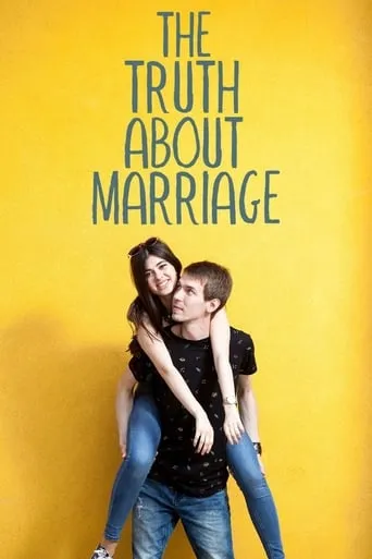 The Truth About Marriage movie poster - Rated 6.5/10