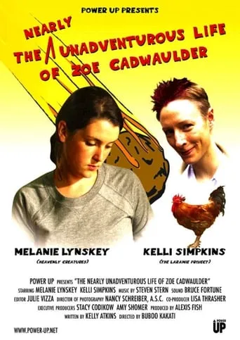 The Nearly Unadventurous Life of Zoe Cadwaulder movie poster - Rated 4/10