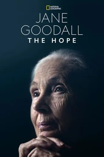 Jane Goodall: The Hope movie poster - Rated 6.8/10