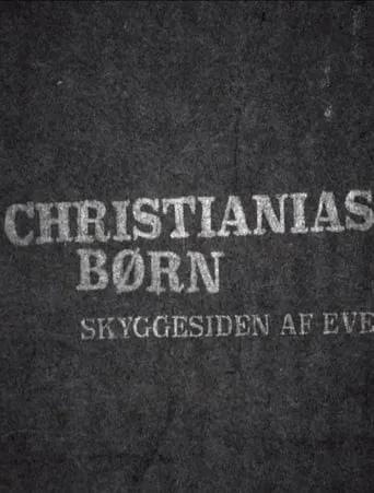 Christianias Børn: Skyggesiden af eventyret movie poster - Rated 8.6/10