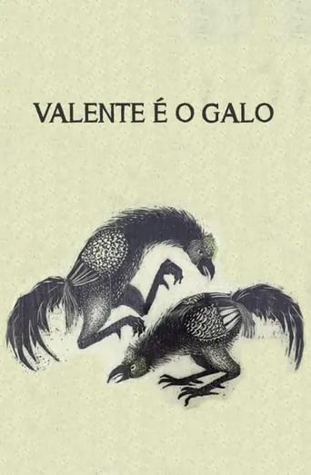 Valente é o Galo movie poster - Entertainment content