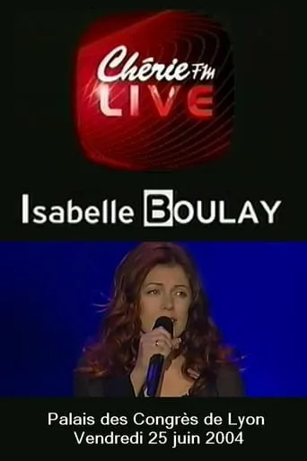 Isabelle Boulay - Chérie FM Live movie poster - Entertainment content