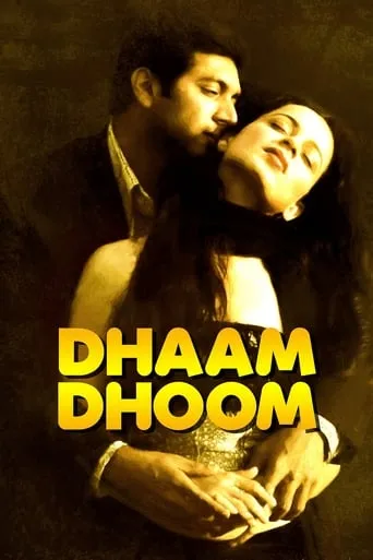 Dhaam Dhoom movie poster - Rated 4.5/10