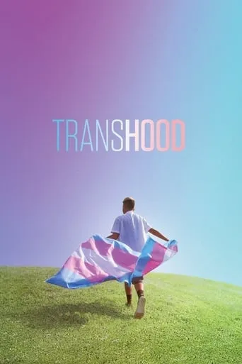 Transhood movie poster - Rated 5.5/10