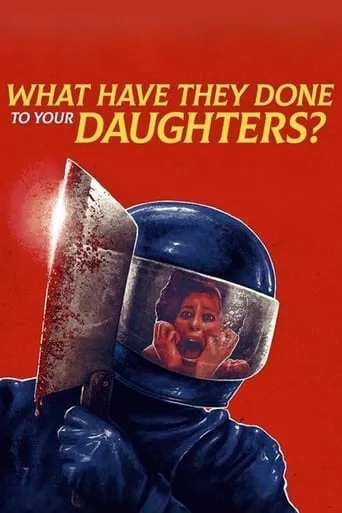 What Have They Done to Your Daughters? movie poster - Rated 7.2/10