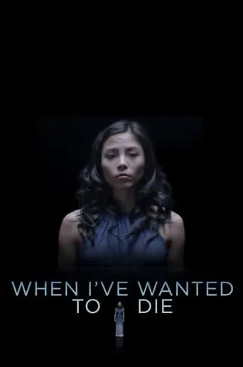 When I've Wanted To Die movie poster - Entertainment content