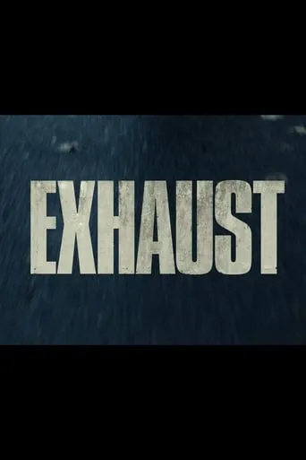 Exhaust movie poster - Rated 6/10