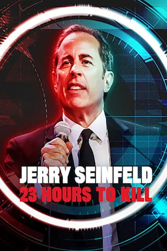 Jerry Seinfeld: 23 Hours to Kill movie poster - Rated 6.2/10