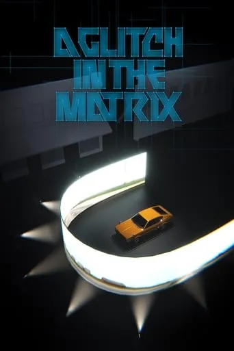 A Glitch in the Matrix movie poster - Rated 5.2/10