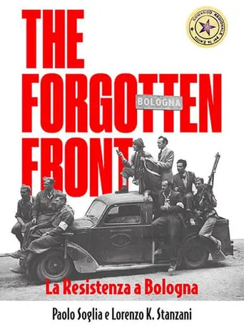 The Forgotten Front - La resistenza a Bologna movie poster - Rated 8/10