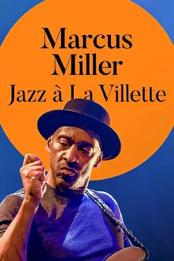 Marcus Miller: Jazz à la Villette 2019 movie poster - Entertainment content