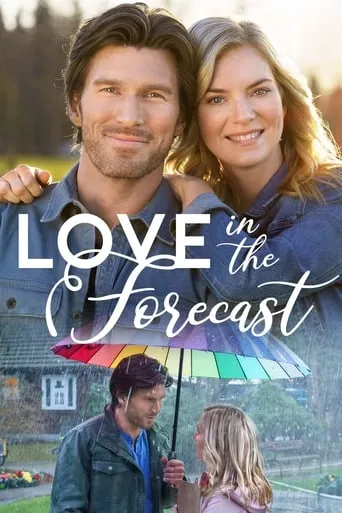 Love in the Forecast movie poster - Rated 7/10