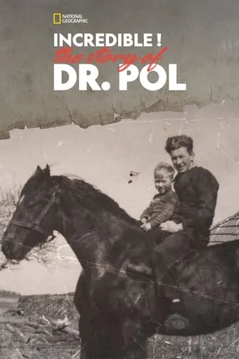 Incredible! The Story of Dr. Pol movie poster - Rated 6/10