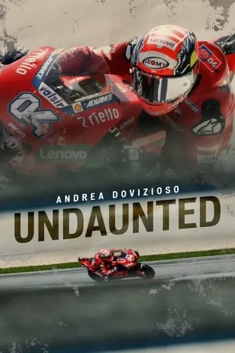 Andrea Dovizioso: Undaunted movie poster - Rated 10/10