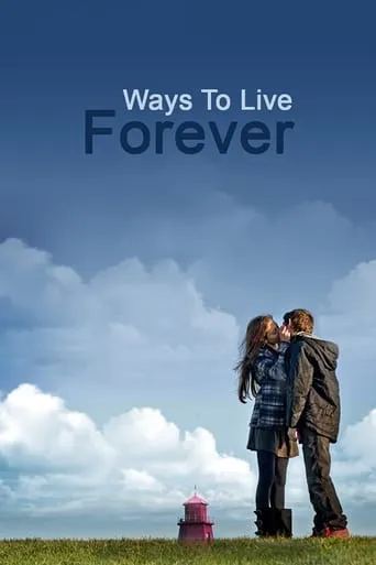Ways to Live Forever movie poster - Rated 7.2/10