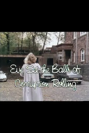Eve Set the Balls of Corruption Rolling movie poster - Entertainment content