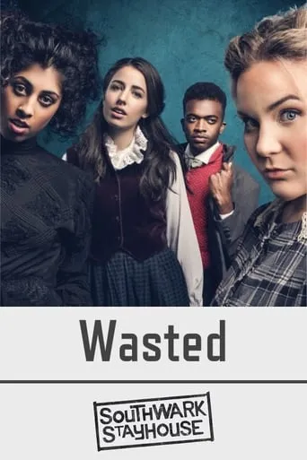 Southwark Playhouse Wasted movie poster - Entertainment content