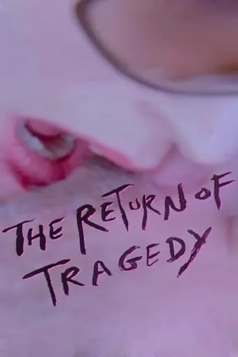 The Return of Tragedy movie poster - Rated 4.7/10
