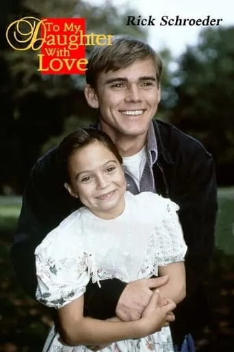 To My Daughter With Love movie poster - Rated 8/10