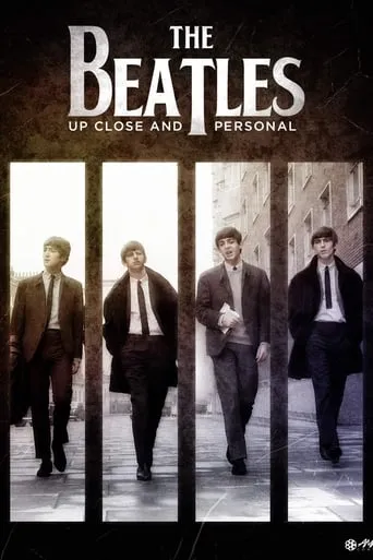 The Beatles: Up Close and Personal movie poster - Entertainment content