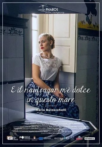 E il naufragar m'è dolce in questo mare movie poster - Entertainment content