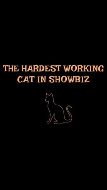 The Hardest Working Cat in Showbiz movie poster - Entertainment content