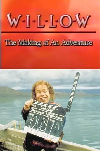 Willow: The Making of an Adventure movie poster - Rated 6.8/10